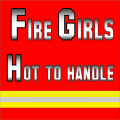 Fire Girls/Hot to Handel