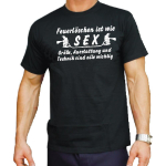 T-Shirt nero, &quot;Feuerl&ouml;schen ist wie Sex, Gr&ouml;&szlig;e, Ausstattung e Technik sind alle wichtig&quot;
