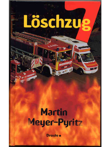 Buch: Löschzug 7 (Roman), gebundene Ausgabe 416 Seiten