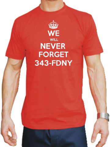 T-Shirt rot, "We will never Forget 343" in weiß