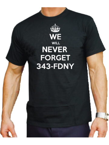T-Shirt black, "We will never Forget 343" in white