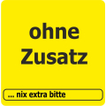ohne Zusatz